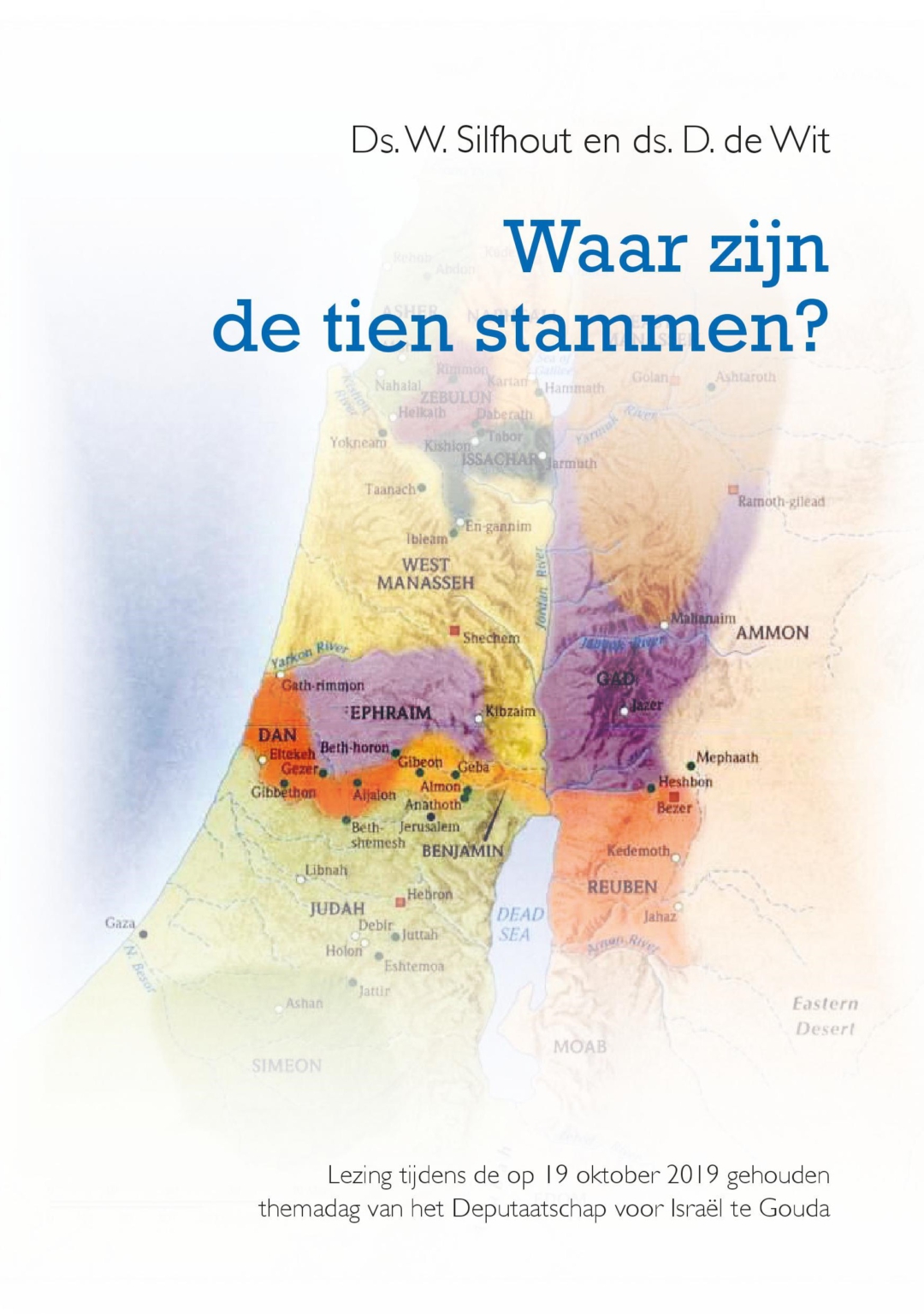 Waar zijn de tien stammen? Deputaatschap voor Israel Waar zijn de tien stammen? Deputaatschap voor Israel